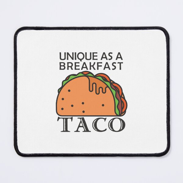 Item preview, Unique As A Breakfast Taco designed and sold by HStudioPrints.