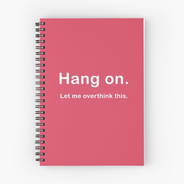 Item preview, Hang on. Let me overthink this. Paradise Pink Color designed and sold by AastaChen.