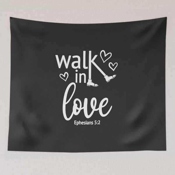 Item preview, Christian Design - Walk in Love - Ephesians 5 verse 2 designed and sold by simplydesignart.