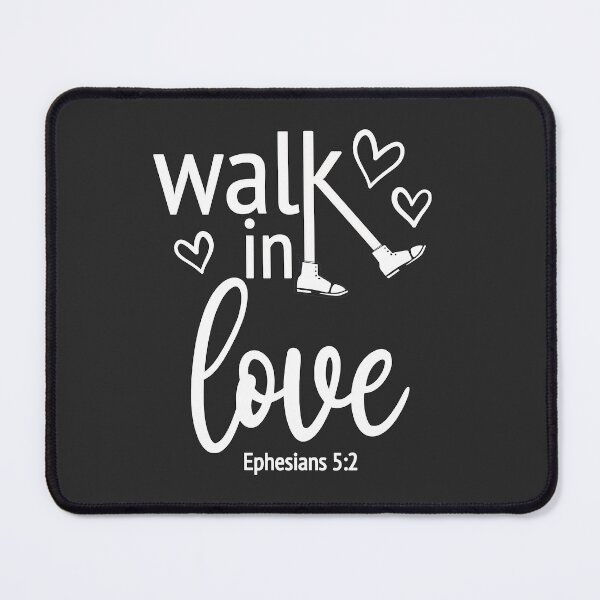 Item preview, Christian Design - Walk in Love - Ephesians 5 verse 2 designed and sold by simplydesignart.