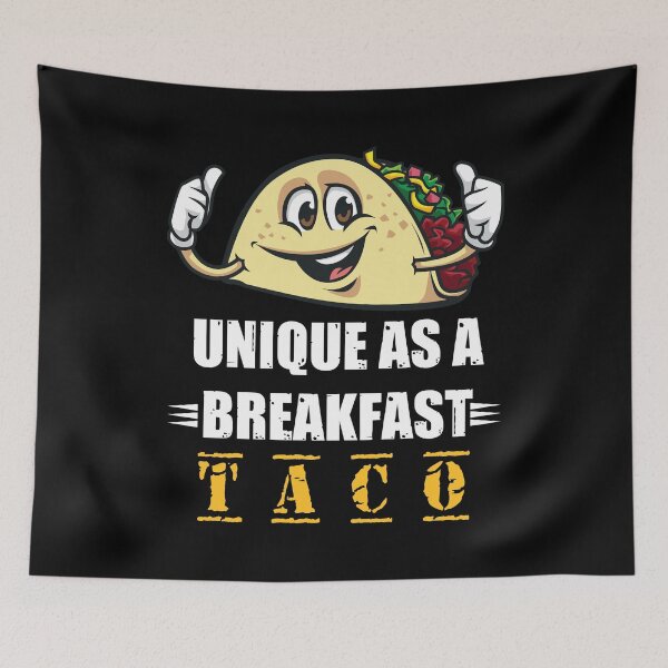 Item preview, Unique As A Breakfast Taco designed and sold by HStudioPrints.