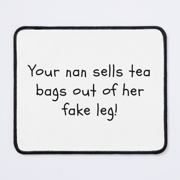 Item preview, Your nan sells tea bags designed and sold by clivesandles.