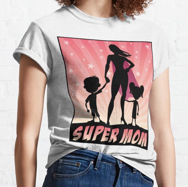 Super Mom Classic T-Shirt