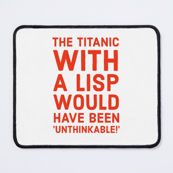Item preview, Titanic with a lisp designed and sold by robpritchard.