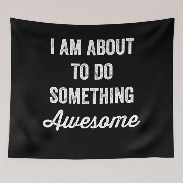 Item preview, I am about to do something awesome designed and sold by Captain Mood.