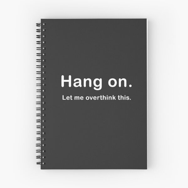 Item preview, Hang on. Let me overthink this. Dark Gray Color designed and sold by AastaChen.