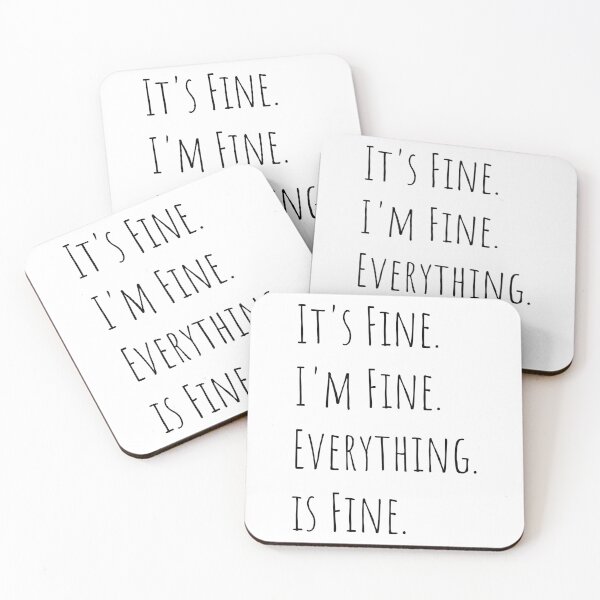 Item preview, Its Fine Im Fine Everything is Fine Trendy Slogan, quote - best selling redbubble Saying designed and sold by PegeenWarm.