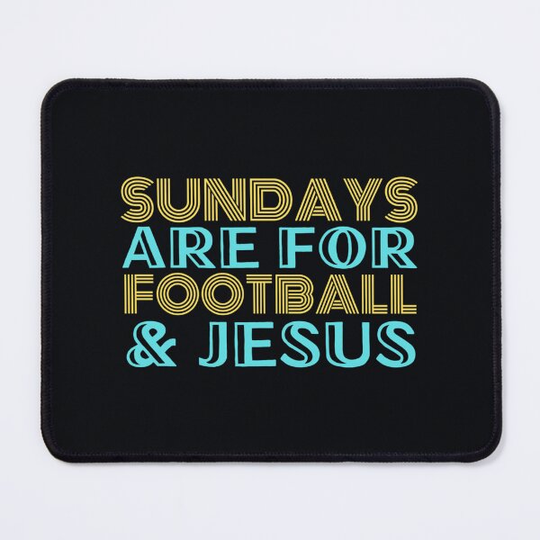 Item preview, Sundays are for football and Jesus.   designed and sold by 23rdStBAJ.