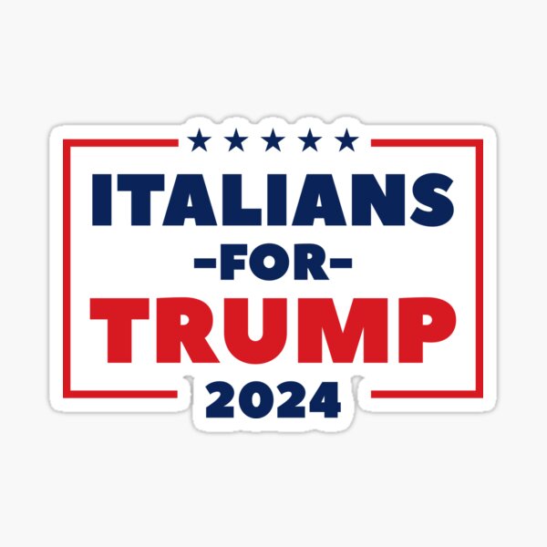 Italians For Trump 2024 Sticker For Sale By WeTheElephants Redbubble   St,small,507x507 Pad,600x600,f8f8f8 