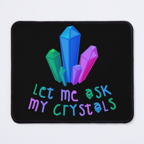Item preview, Let Me Ask My Crystals Rainbow designed and sold by everything4eva.