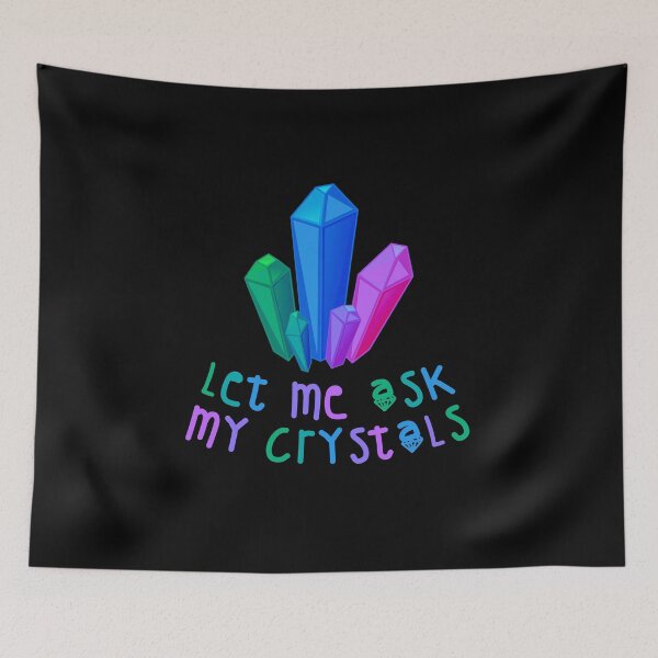 Item preview, Let Me Ask My Crystals Rainbow designed and sold by everything4eva.