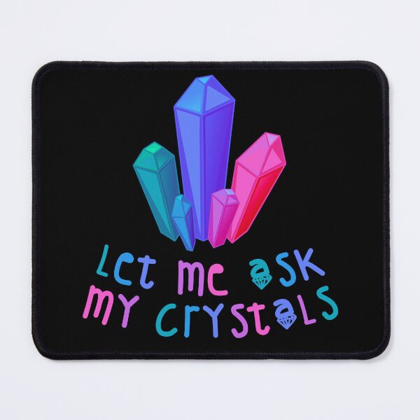 Item preview, Let Me Ask My Crystals Rainbow designed and sold by everything4eva.
