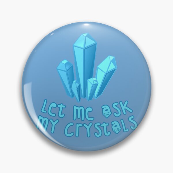 Item preview, Let Me Ask My Crystals Blue designed and sold by everything4eva.