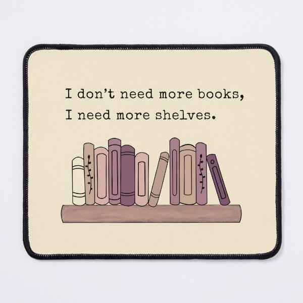 Item preview, I need more shelves- Funny Book lovers Design designed and sold by The Bookworm Store.