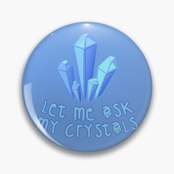Item preview, Let Me Ask My Crystals Blue designed and sold by everything4eva.