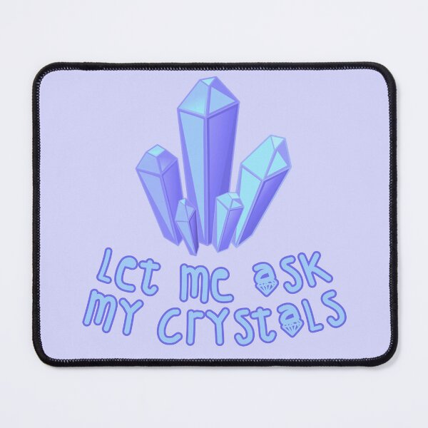Item preview, Let Me Ask My Crystals Blue designed and sold by everything4eva.