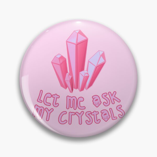 Item preview, Let Me Ask My Crystals Pink designed and sold by everything4eva.
