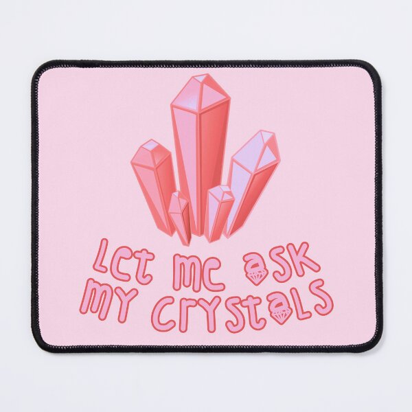 Item preview, Let Me Ask My Crystals Pink designed and sold by everything4eva.
