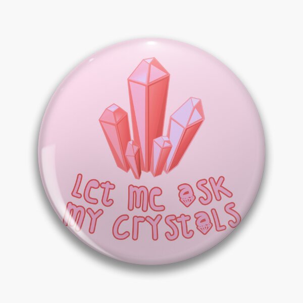 Item preview, Let Me Ask My Crystals Pink designed and sold by everything4eva.