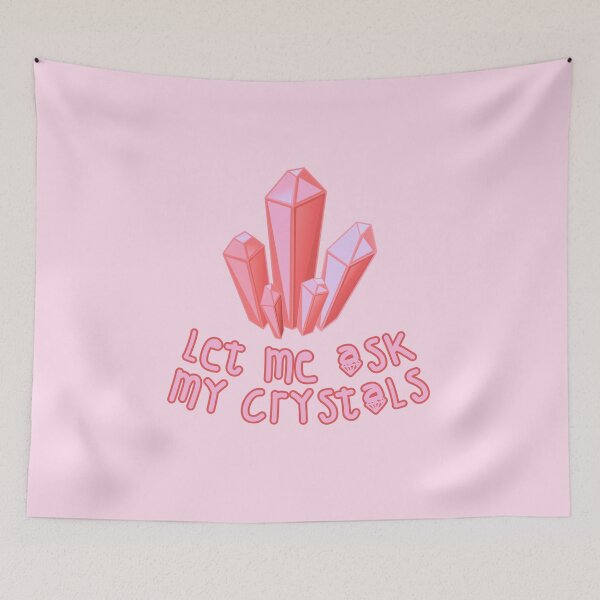 Item preview, Let Me Ask My Crystals Pink designed and sold by everything4eva.