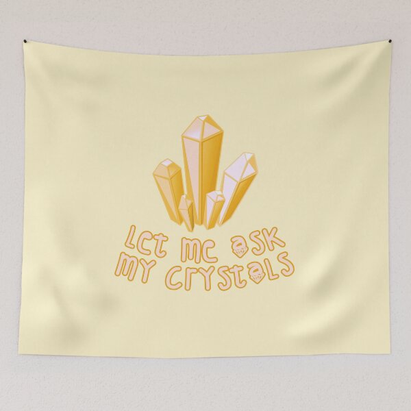 Item preview, Let Me Ask My Crystals Yellow designed and sold by everything4eva.