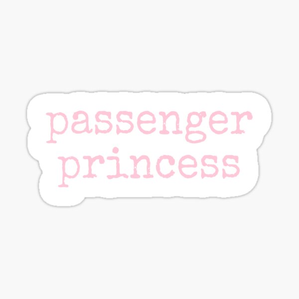 passenger-princess-sticker-for-sale-by-amineappeal-redbubble