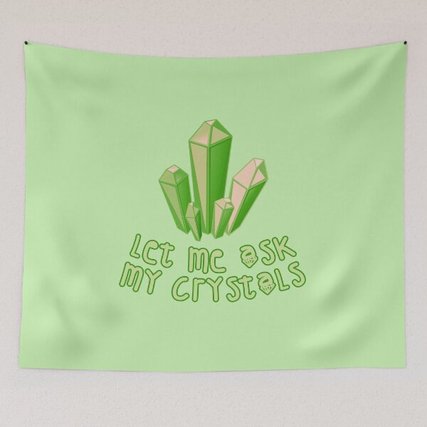 Item preview, Let Me Ask My Crystals Green designed and sold by everything4eva.