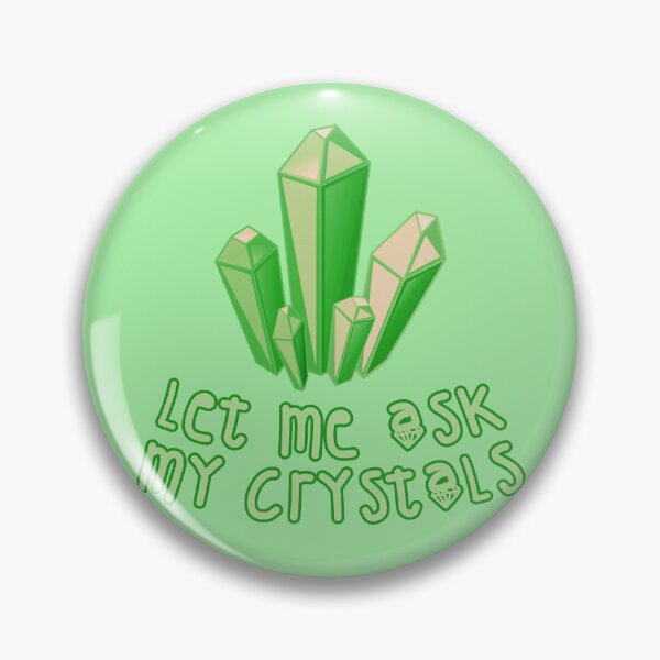 Item preview, Let Me Ask My Crystals Green designed and sold by everything4eva.