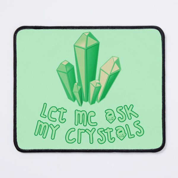 Item preview, Let Me Ask My Crystals Green designed and sold by everything4eva.