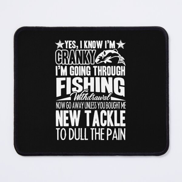 Item preview, Fishing - I'm Going Through Fishing designed and sold by UnknownArtistt.