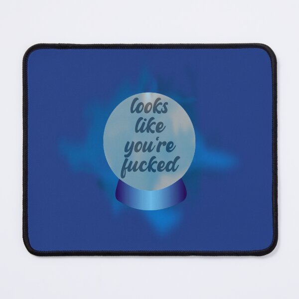 Item preview, Magic 8 Ball Fortune Teller Looks Like You're Fucked Blue designed and sold by everything4eva.