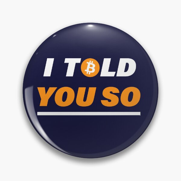 Item preview, Bitcoin Crypto: I told you so designed and sold by Dailytees.