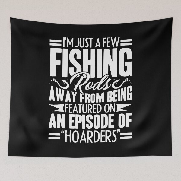 Item preview, Fishing - I'm Just A Few Fishing Rods designed and sold by UnknownArtistt.