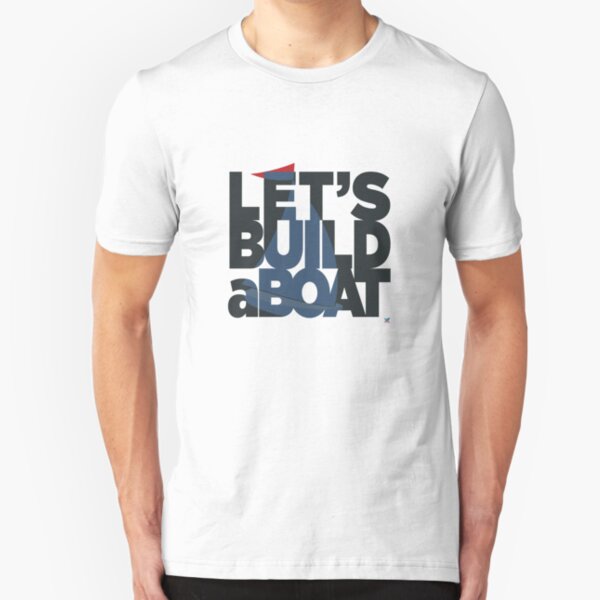 Let's Build a Boat 1 Slim Fit T-Shirt