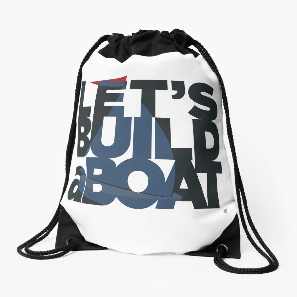 Let's Build a Boat 1 Drawstring Bag