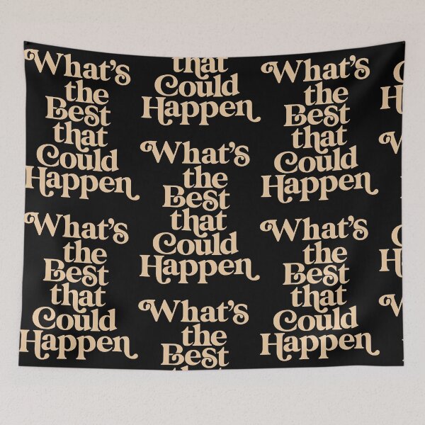 Item preview, Whats The Best That Could Happen  designed and sold by LindaLoza26857.