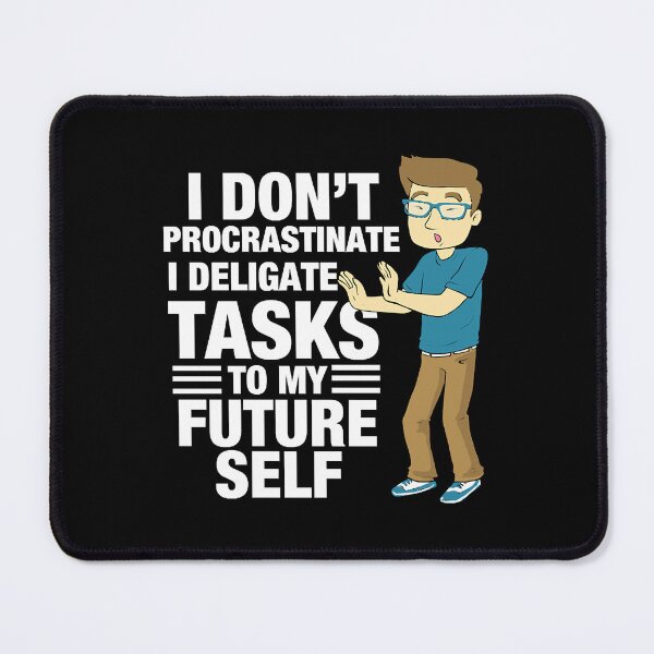 Item preview, Procrastinate  designed and sold by JenniferM94581.