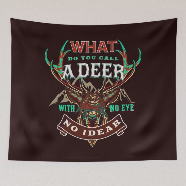 Item preview, What Do You Call A Deer With No Eye? | Dad Jokes designed and sold by Poonam Shinde.