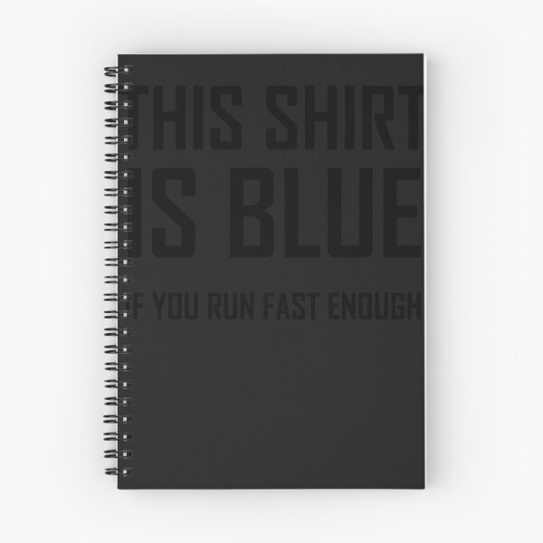 Item preview, This shirt is blue, if you run fast enough funny physics joke designed and sold by SethHeyes.