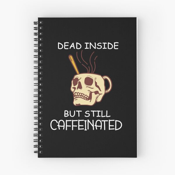 Item preview, Copy of Dead Inside But Still Caffeinated designed and sold by beefrancky.