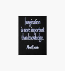 EINSTEIN, Imagination is more important than knowledge. Albert Einstein, Art Board