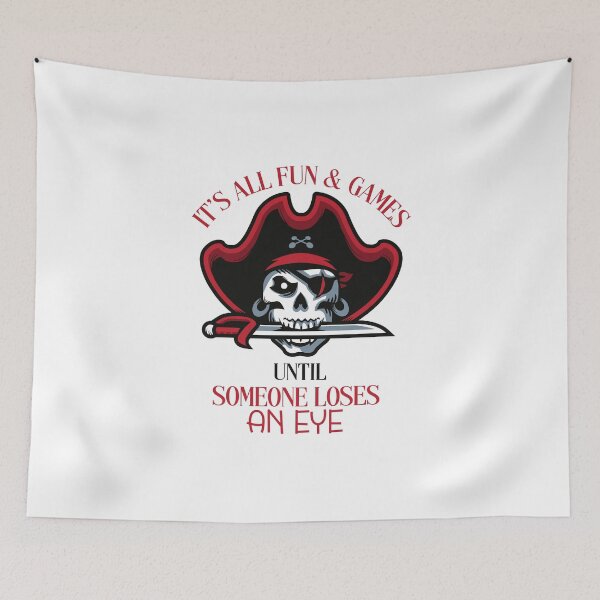 Item preview, It’S All Fun & Games Until Someone Loses An Eye designed and sold by beefrancky.
