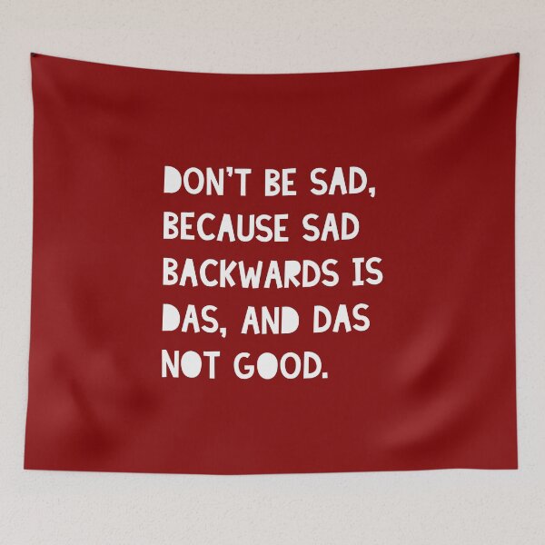 Item preview, Don't be sad. designed and sold by echovolution.
