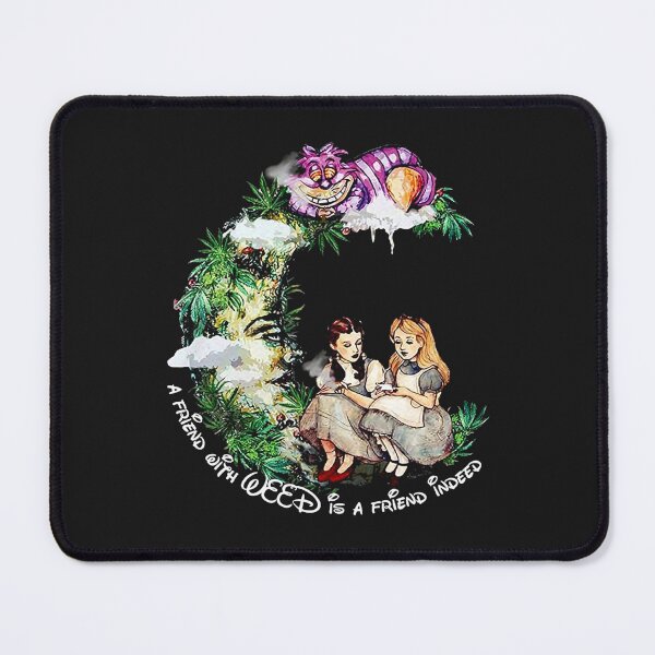 Item preview, Alice and Dorothy A Friend with Weed is Friend indeeds Alice Wonderland t-Shirt-4500 designed and sold by HadarNyberg.