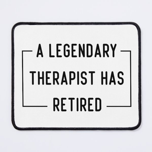 Item preview, A Legendary Therapist Has Retired designed and sold by medbdj.