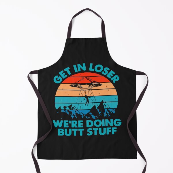 Item preview, Alien UFO Get in Loser We’re Doing Butt Stuff designed and sold by HadarNyberg.