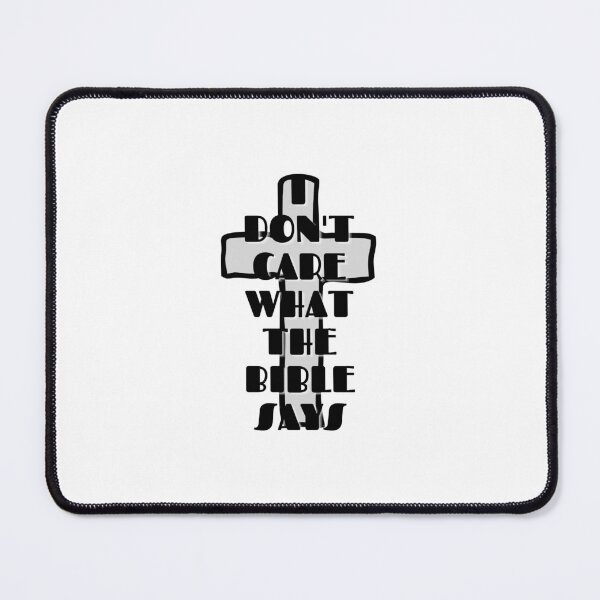 Item preview, I Don't Care What The BIBLE Says by SIMPLE designed and sold by FawadAhmad.