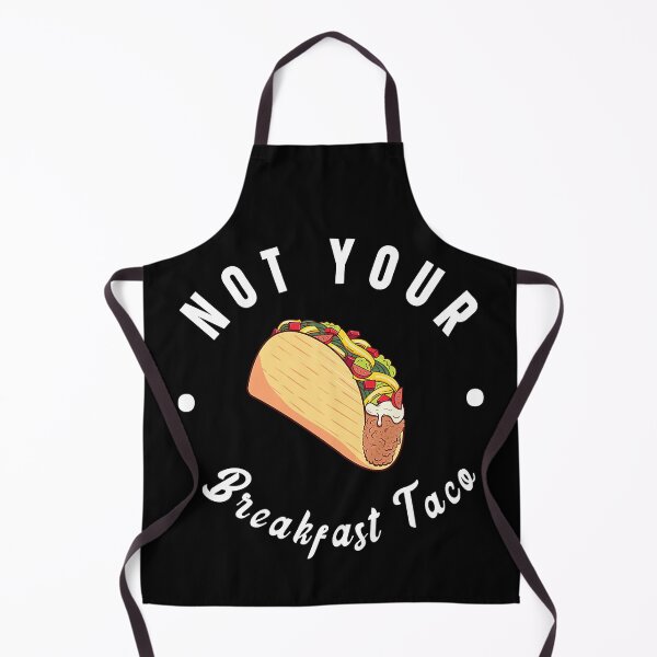 Item preview, Not Your Breakfast Taco designed and sold by HelgaSchwarz.
