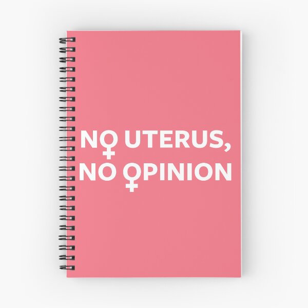 Item preview, No Uterus, No Opinion designed and sold by fandemonium.
