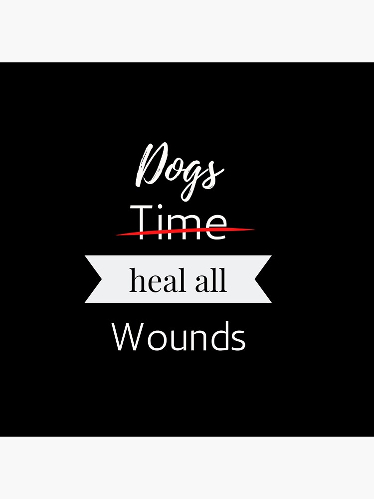 "Dogs Heal All Wounds" Sticker for Sale by PUPPETEES Redbubble